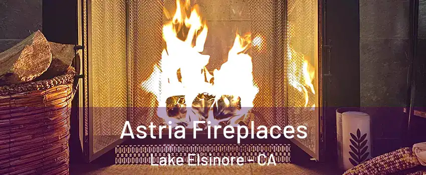  Astria Fireplaces Lake Elsinore - CA