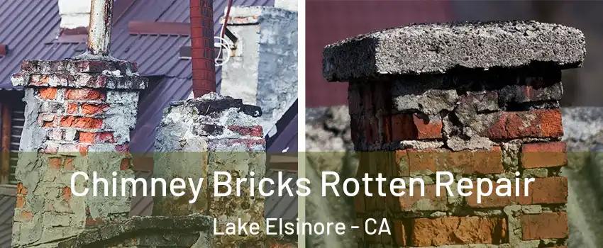  Chimney Bricks Rotten Repair Lake Elsinore - CA