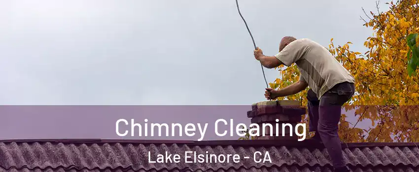  Chimney Cleaning Lake Elsinore - CA