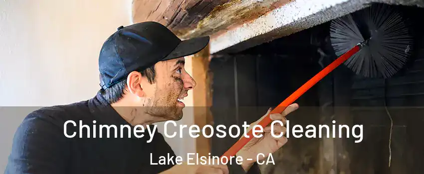  Chimney Creosote Cleaning Lake Elsinore - CA