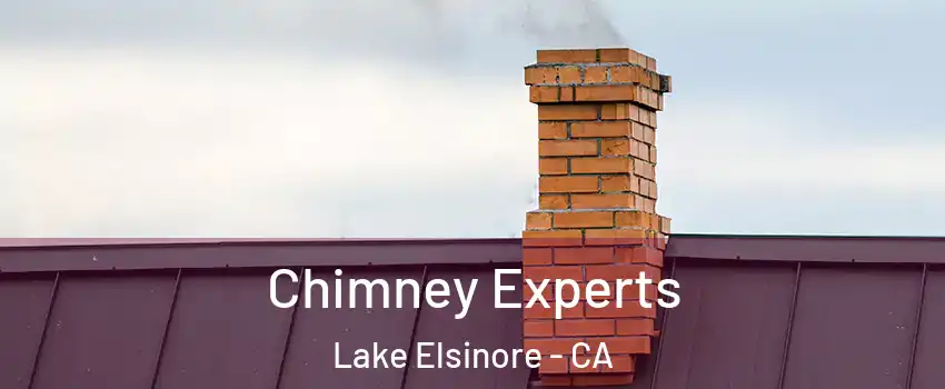 Chimney Experts Lake Elsinore - CA