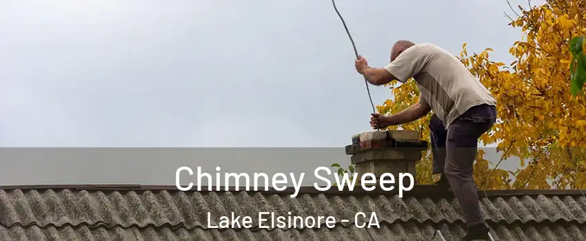  Chimney Sweep Lake Elsinore - CA