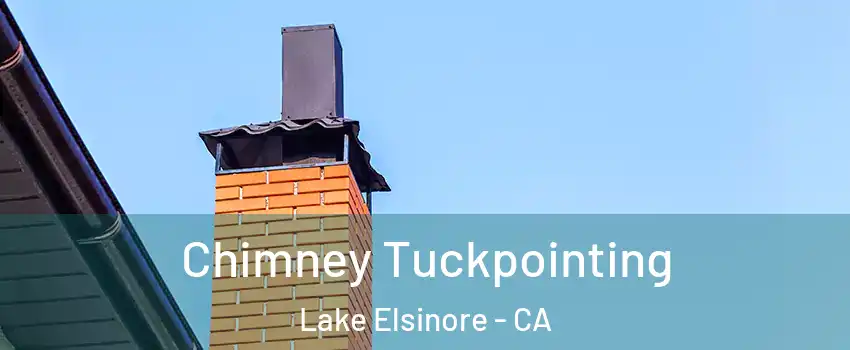  Chimney Tuckpointing Lake Elsinore - CA