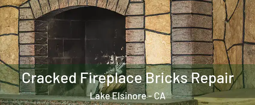  Cracked Fireplace Bricks Repair Lake Elsinore - CA