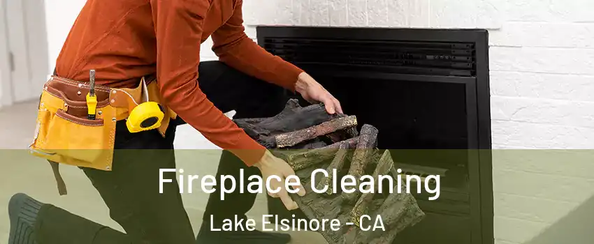  Fireplace Cleaning Lake Elsinore - CA