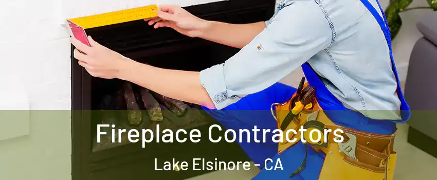  Fireplace Contractors Lake Elsinore - CA