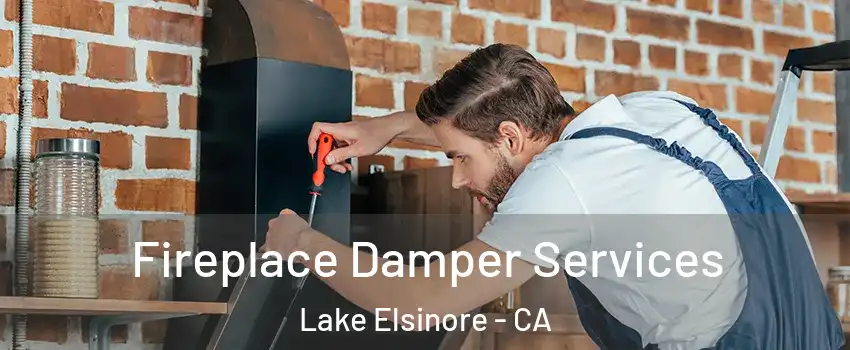  Fireplace Damper Services Lake Elsinore - CA