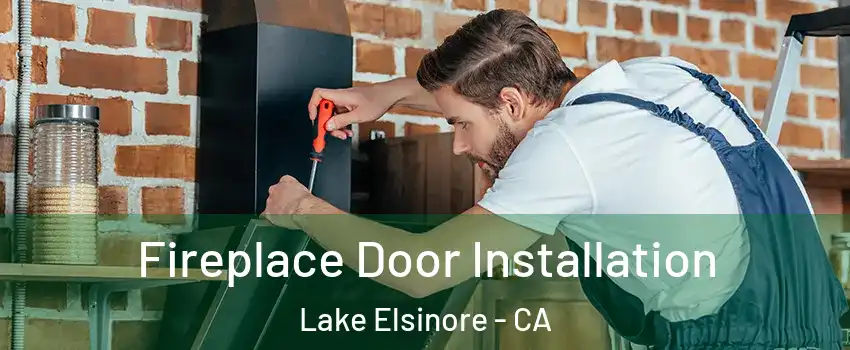 Fireplace Door Installation Lake Elsinore - CA
