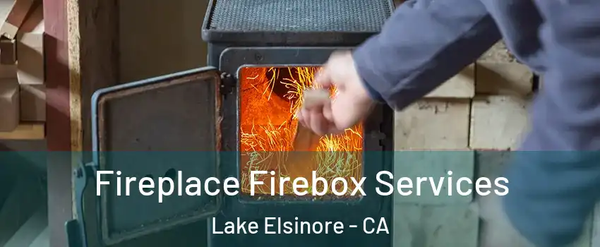  Fireplace Firebox Services Lake Elsinore - CA