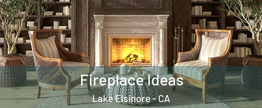  Fireplace Ideas Lake Elsinore - CA