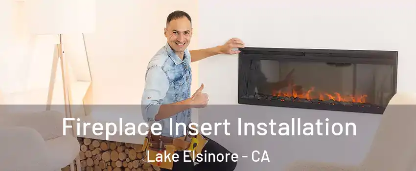  Fireplace Insert Installation Lake Elsinore - CA
