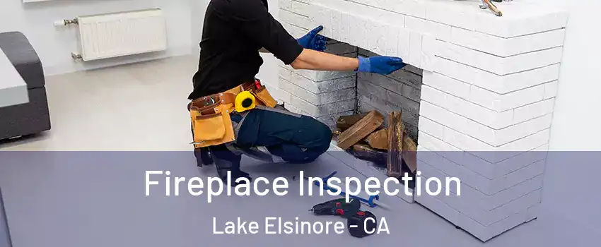  Fireplace Inspection Lake Elsinore - CA