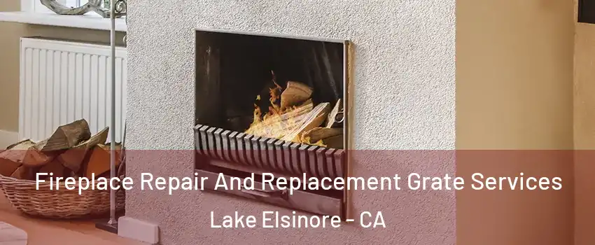 Fireplace Repair And Replacement Grate Services Lake Elsinore - CA