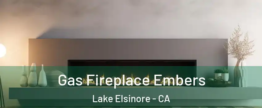  Gas Fireplace Embers Lake Elsinore - CA