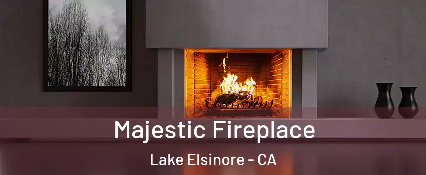  Majestic Fireplace Lake Elsinore - CA