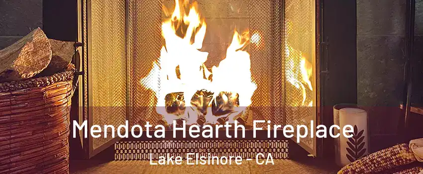  Mendota Hearth Fireplace Lake Elsinore - CA