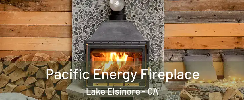  Pacific Energy Fireplace Lake Elsinore - CA