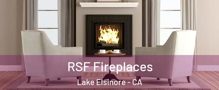  RSF Fireplaces Lake Elsinore - CA