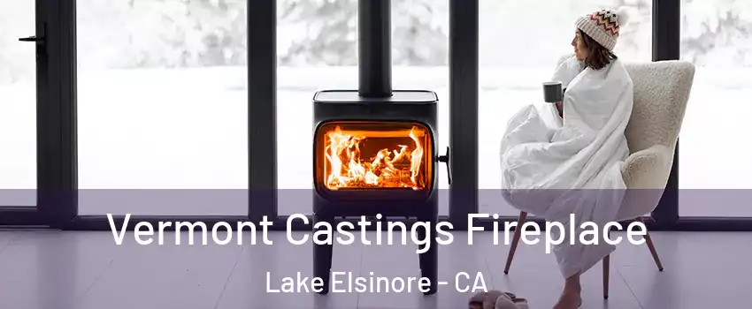  Vermont Castings Fireplace Lake Elsinore - CA